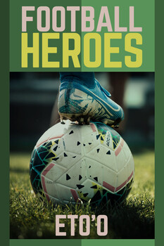 Football Heroes - S01:E23 - Eto'o 