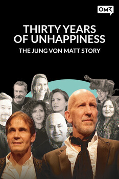 Thirty Years of Unhappiness - The Jung von Matt Story 