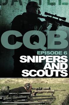 Close Quarter Battle - S01:E06 - Snipers & Scout 