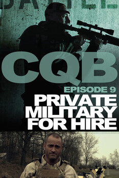 Close Quarter Battle - S01:E09 - Private militärische Auftragnehmer 