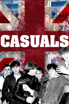 Casuals: The Story of the Legendary Terrace Fashion 