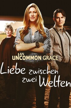 An Uncommon Grace - Liebe zwischen zwei Welten 