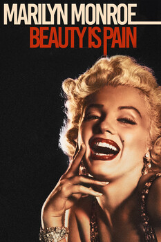 Marilyn Monroe: Beauty is Pain 