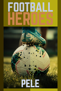 Football Heroes - S01:E14 - Pele 