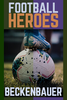 Football Heroes - S01:E21 - Beckenbauer 