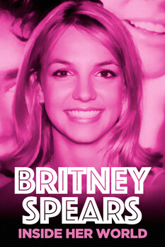 Britney Spears - S01:E01 - Inside Her World 