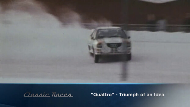 Classic Races - S01:E11 - Quattro / Victory of an Idea 