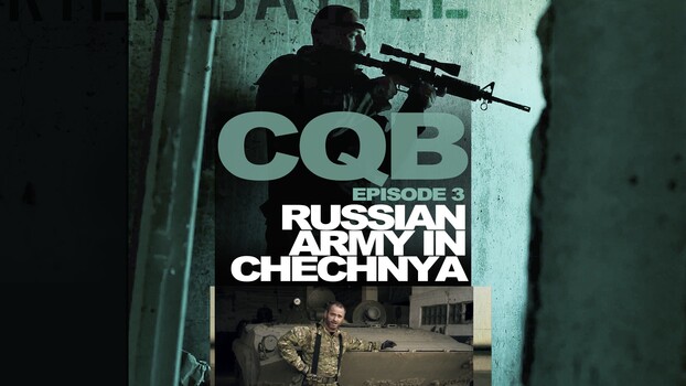 Close Quarter Battle - S01:E03 - Russische Armee in Tschetschenien 