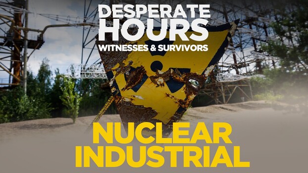 Desperate Hours - S01:E08 - Nuclear Industrial 