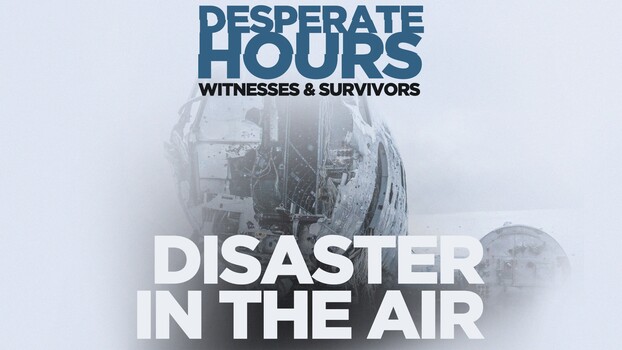 Desperate Hours - S01:E10 - Disaster in the Air 