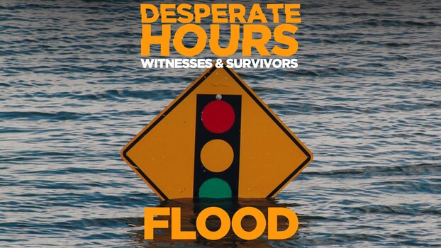 Desperate Hours - S01:E06 - Überschwemmung 