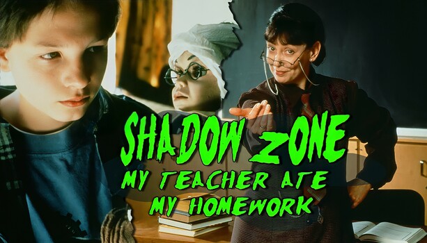 Shadow Zone: My Teacher Ate My Homework 
