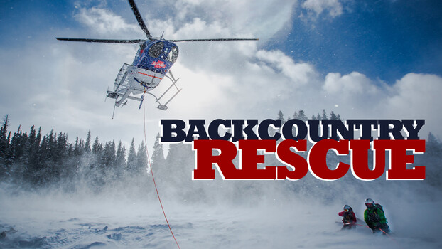 Backcountry Rescue - S01:E01 - Rookie Pressure 