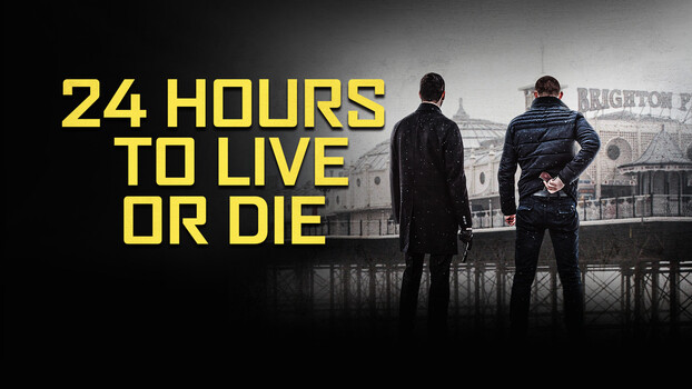 24 Hours to Live or Die 