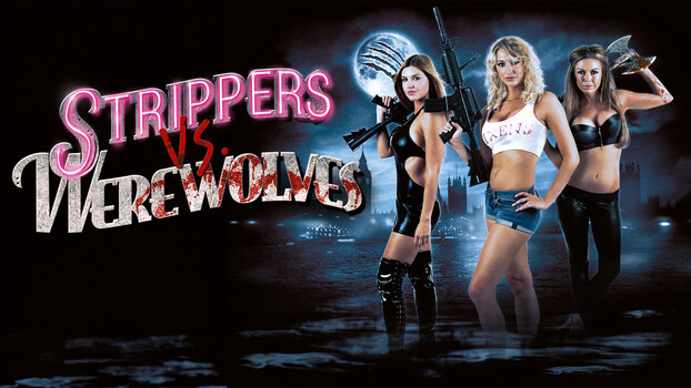 Strippers Vs Werewolves 