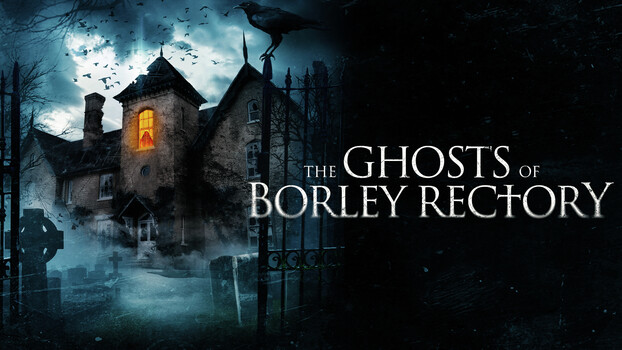 The Ghosts of Borley Rectory 