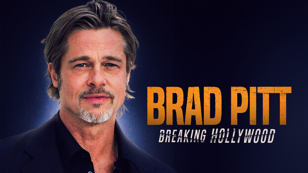 Brad Pitt: Breaking Hollywood 