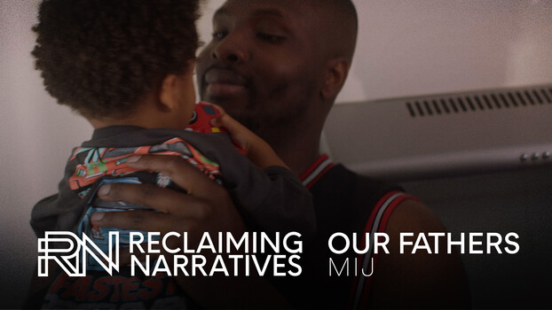 Reclaiming Narratives: Our Fathers - Mij 