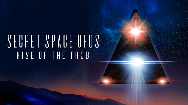 Secret Space UFOs: Rise of the TR3B 