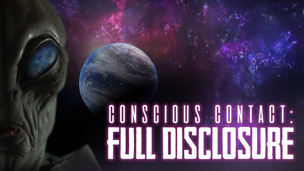 Conscious Contact: Full Disclosure 