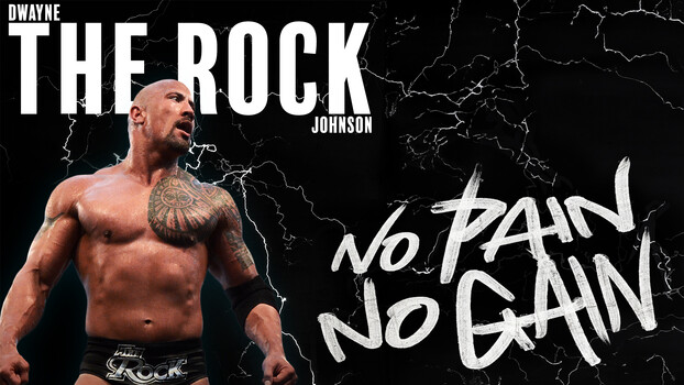 Dwayne 'The Rock' Johnson: No Pain No Gain 