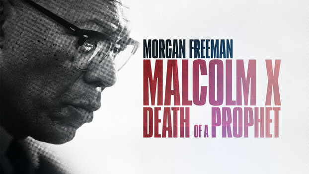 Malcolm X: Death of a Prophet 