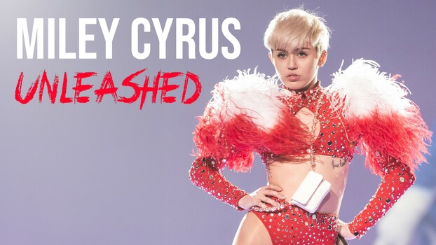 Miley Cyrus: Unleashed 