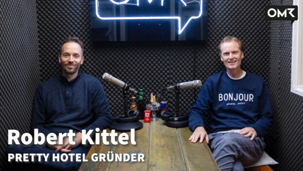 OMR Podcast - Robert Kittel, Pretty Hotels Gründer 