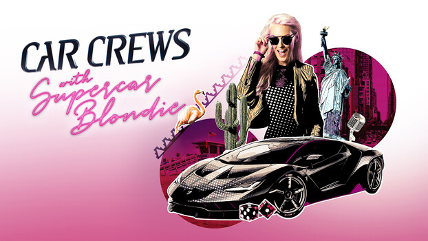 Car Crews with Supercar Blondie - S01:E01 - Los Angeles 