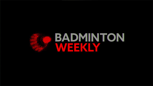 Badminton Weekly - S01:E13 - كأس سوديرمان للطاقة الكاملة في شيامن 