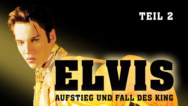Elvis - Rise and Fall of the King - Part 2 