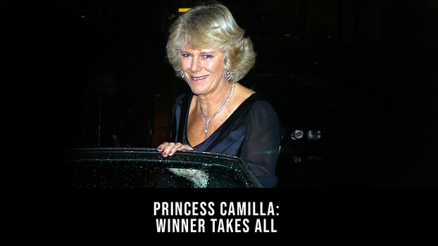 Royal Documentaries - S01:E46 - Princess Camilla Winner Takes All 