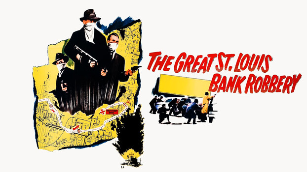 The Great St Louis Bank Robbery 
