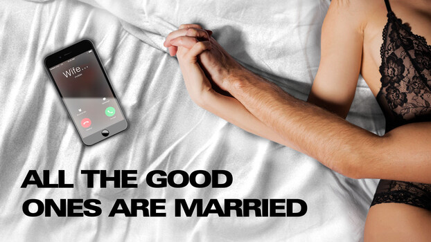 All the Good Ones are Married 