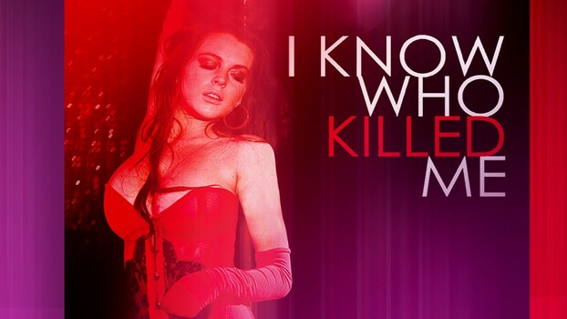 I Know Who Killed Me 