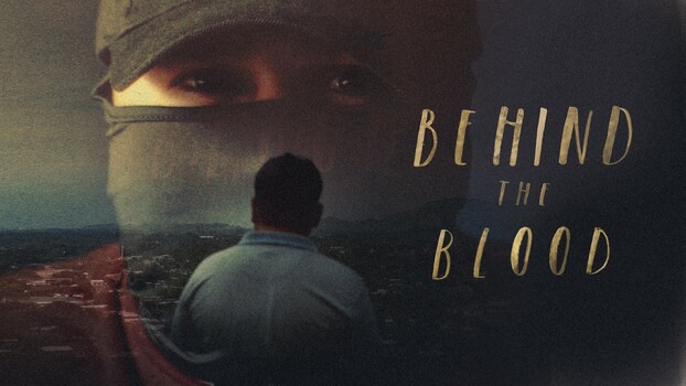 Behind the Blood  