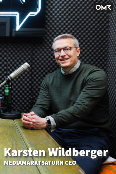 OMR Podcast - S04:E83 - Karsten Wildberger, MediamarktSaturn CEO