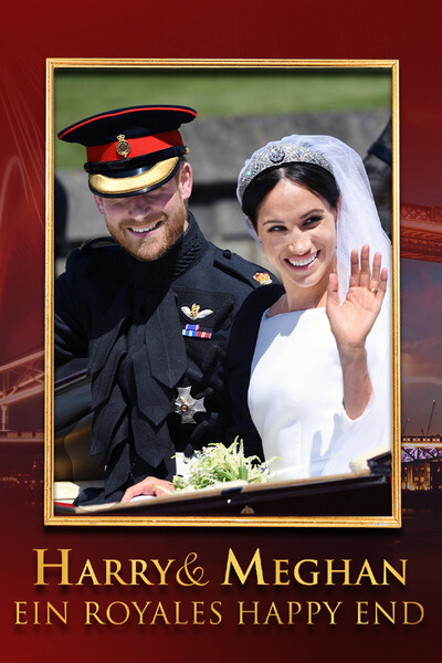 Harry und Meghan - Ein royales Happy End