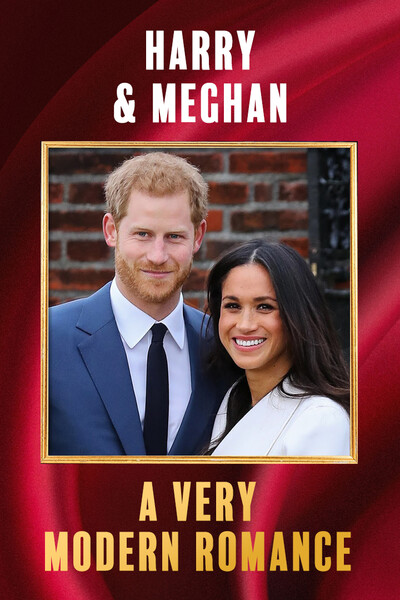 Harry & Meghan: A Very Modern Romance