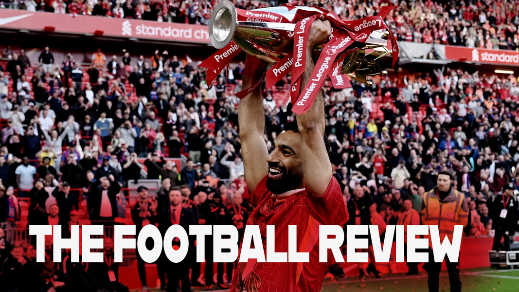 The Football Review - S05:E47 - 30 May 2025 	
